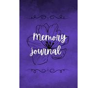 Cherished moments: A guided Memory journal to capture life's precious experiences