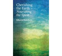 Cherishing the Earth -- Nourishing the Spirit