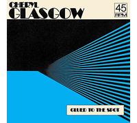 CHERLY GLASGOW - GLUED TO THE SPOT [7" VINYL]