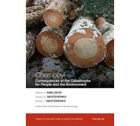 Chernobyl: Consequences of the Catastrophe for People and the Environment: 1181 (Annals of the New York Academy of Sciences)