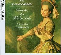 Sonatas for Violin Solo - Alexander Chernov