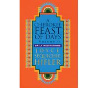Cherokee Feast of Days, Volume II: Daily Meditations: Vol 2 (A Cherokee Feast of Days (Vol 2))