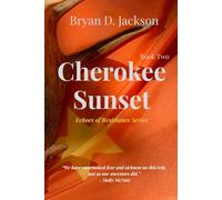 Cherokee Sunset: Echoes of Resistance Series