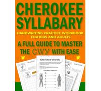 CHEROKEE SYLLABARY HANDWRITING PRACTICE WORKBOOK FOR KIDS AND ADULTS: A FULL GUIDE TO MASTER THE ᏣᎳᎩ WITH EASE