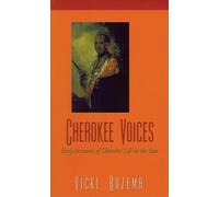 Cherokee Voices: Early Accounts of Cherokee Life in the East (Real Voices, Real History Series)