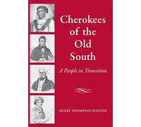 Cherokees of the Old South: A People in Transition