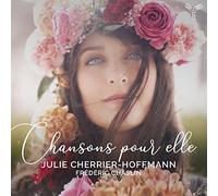 Cherrier-Hoffmann, Julie - Julie Cherrier-Hoffmann/Frédéric Chaslin: Chansons Pour Elle