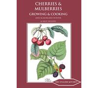 Cherries & Mulberries: Growing & Cooking (The English Kitchen)