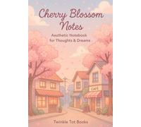 Cherry Blossom Notes: Aesthetic Notebook for Thoughts & Dreams