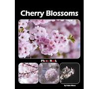 Cherry Blossoms: A visual journey through seasons of soft beauty (Coffee Table Picture Book)