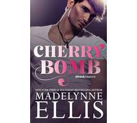 Cherry Bomb: The Emotional & Addictive Coming of Age Romance: 1 (Stirred Passions)