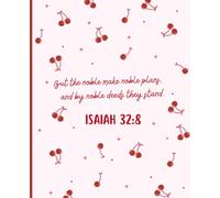Cherry Christian Composition Notebook: College Ruled | 110 Pages | 7.5" x 9.25" | Aesthetic Journal for School, Work, Bible Study and Everyday Writing | Isaiah 32:8 (The Cherry Collection)
