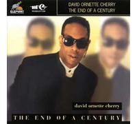 Cherry, David Ornette - The End of a Century