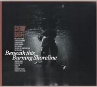 Cherry Ghost - Beneath This Burning Shoreline