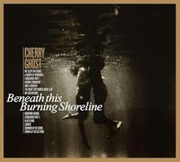 Cherry Ghost - Beneath This Burning Shoreline (Lrs20) [VINYL]