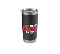Cherry I Am The Cherry On Top Cherries Funny Fruit Stainless Steel Insulated Tumbler