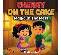 Cherry On The Cake Magic In The Mess