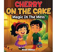 Cherry On The Cake Magic In The Mess