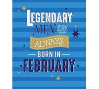 Cherry Orchard Male Birthday Card - Legendary Men Are Always Born In February - For Him - Gold Foil Finish