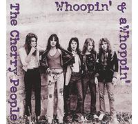 Cherry People - Whoopin' & A Whoppin'