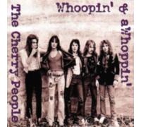 CHERRY PEOPLE: WHOOPIN' & AWHOPPIN' - CD SEALED