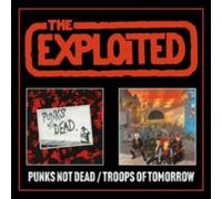 THE EXPLOITED - PUNKS NOT DEAD/TROOPS OF TOMORROW 2CD