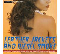 Cherry Red Records - VARIOUS ARTISTS - LEATHER JACKET AND DIESEL SMOKE - E46z
