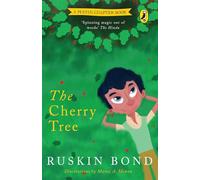 Cherry Tree: A Short Story in the Popular Puffin Chapter-Book Series for Children by Sahitya Akademi Winning Author (1992) Ruskin Bond, illustrated bedtime tale