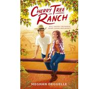 Cherry Tree Ranch: a sweet YA cowboy romance with forced proximity in a cosy small-town setting for fans of My Life With the Walter Boys and Jenny Han