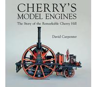 Cherry's Model Engines by David Carpenter (30-Sep-2014) Hardcover