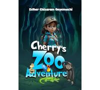 Cherry's Zoo Adventure: A thrilling story of brave cherry girl who got stuck at zoo