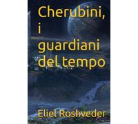 Cherubini, i guardiani del tempo (Angeli della Kabbalah)