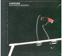 Cherubs - Uncovered By Heartbeat