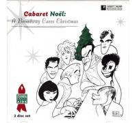 Cheryl Bentyne, Maureen McGovern, Scott Bakula, Richard Kiley, Karen Ziemba, Amanda McBroom, Davis gaines, Andrea Marcovicci, Karen Akers, etc - Cabaret Noel - A Broadway Cares Christmas