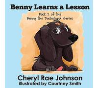 Cheryl Johnson Benny Learns a Lesson Hardback Book Cheryl Johnson Multicolor