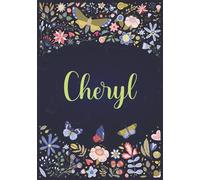 Cheryl: Notebook A5 | Personalized name Cheryl | Birthday gift for women, girl, mom, sister, daughter ... | Design : spring | 120 lined pages journal, small size A5 (5.83 x 8.27 inches)