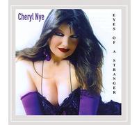 CHERYL NYE - Eyes of a Stranger
