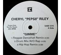 Cheryl Pepsii Riley - Gimme