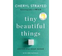 Tiny Beautiful Things – Reese's Book Club: Advice ... – 10th Anniversary Edition