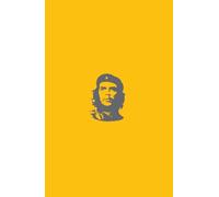 Che's Afterlife: The Legacy of an Image