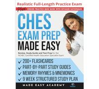 CHES Exam Prep Made Easy: Review, Study Guide & Test Prep for the NCHEC Certified Health Education Specialist Exam with Flashcards, an Online Quiz ... Practice Test (Made Easy Academy Series)