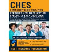 CHES Exam Study Guide 2025-2026: Master the Seven Areas of Responsibility with Detailed Content Review, Full-Length Practice Tests and Detailed Answer ... Certified Health Education Specialist Exam