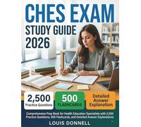 CHES Exam Study Guide 2026: Comprehensive Prep Book for Health Education Specialists with 2,500 Practice Questions, 500 Flashcards, and Detailed Answer Explanations