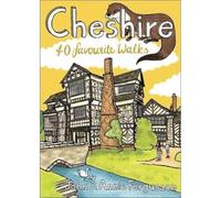 Cheshire: 40 Favourite Walks