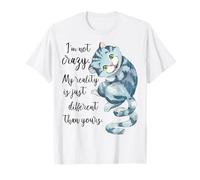 Cheshire Cat Alice in Wonderland I'm not Crazy Different T-Shirt