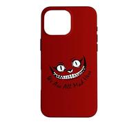 Cheshire Cat Grinning We're All Mad Here Wonderland Funny Case for iPhone 16 Pro Max