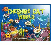 Cheshire Cat World: Welcome to The Amazing World of The Cheshire Cat