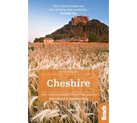 Cheshire: Local, characterful guides to Britain's Special Places (Bradt Travel Guides (Slow Travel series))