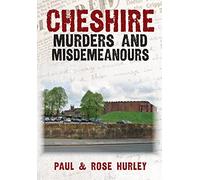 Cheshire Murders and Misdemeanours