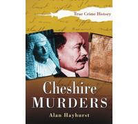 Cheshire Murders (Sutton True Crime History)